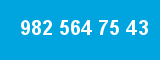 982 564 75 43